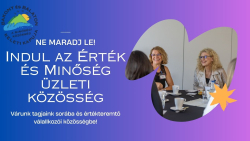 Elindul az Érték és Minőség üzleti közösség 